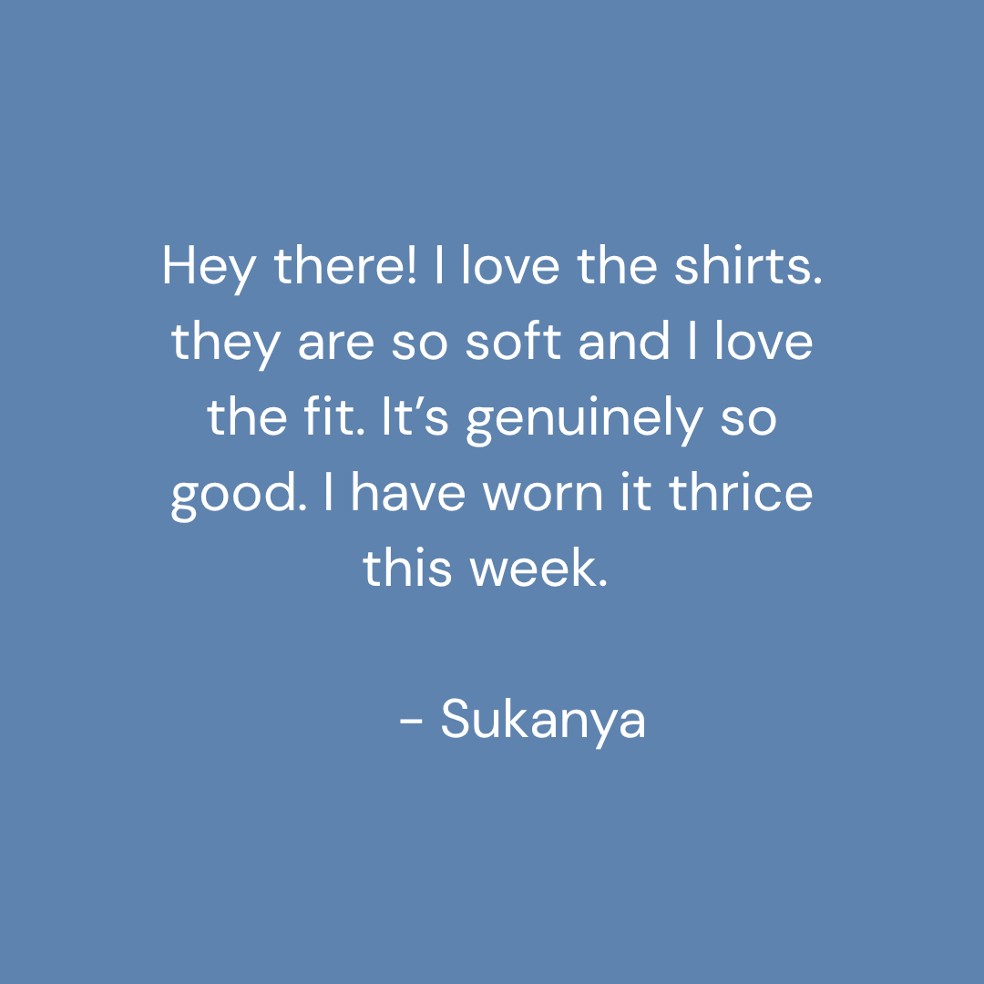A blue square graphic with white text reading, 'Hey there! I love the shirts. they are so soft and I love the fit.